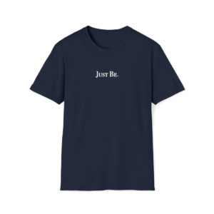 Just be